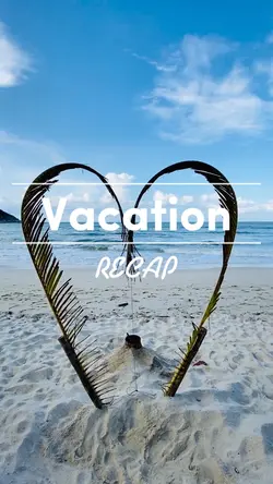 Vacation Recap