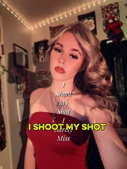 I shoot my shot 