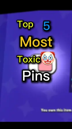 TOP5 MOST TOXIC PINS