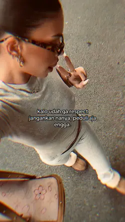 kalo udah ga respect