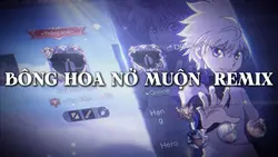 BÔNG HOA NỞ MUỘN