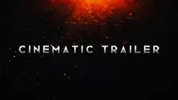 CINEMATIC TRAILER