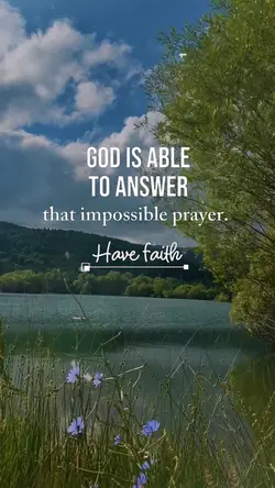 Have faith. 