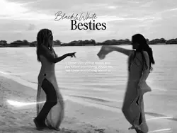 b&w | besties edit.