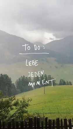 Lebe jeden Moment