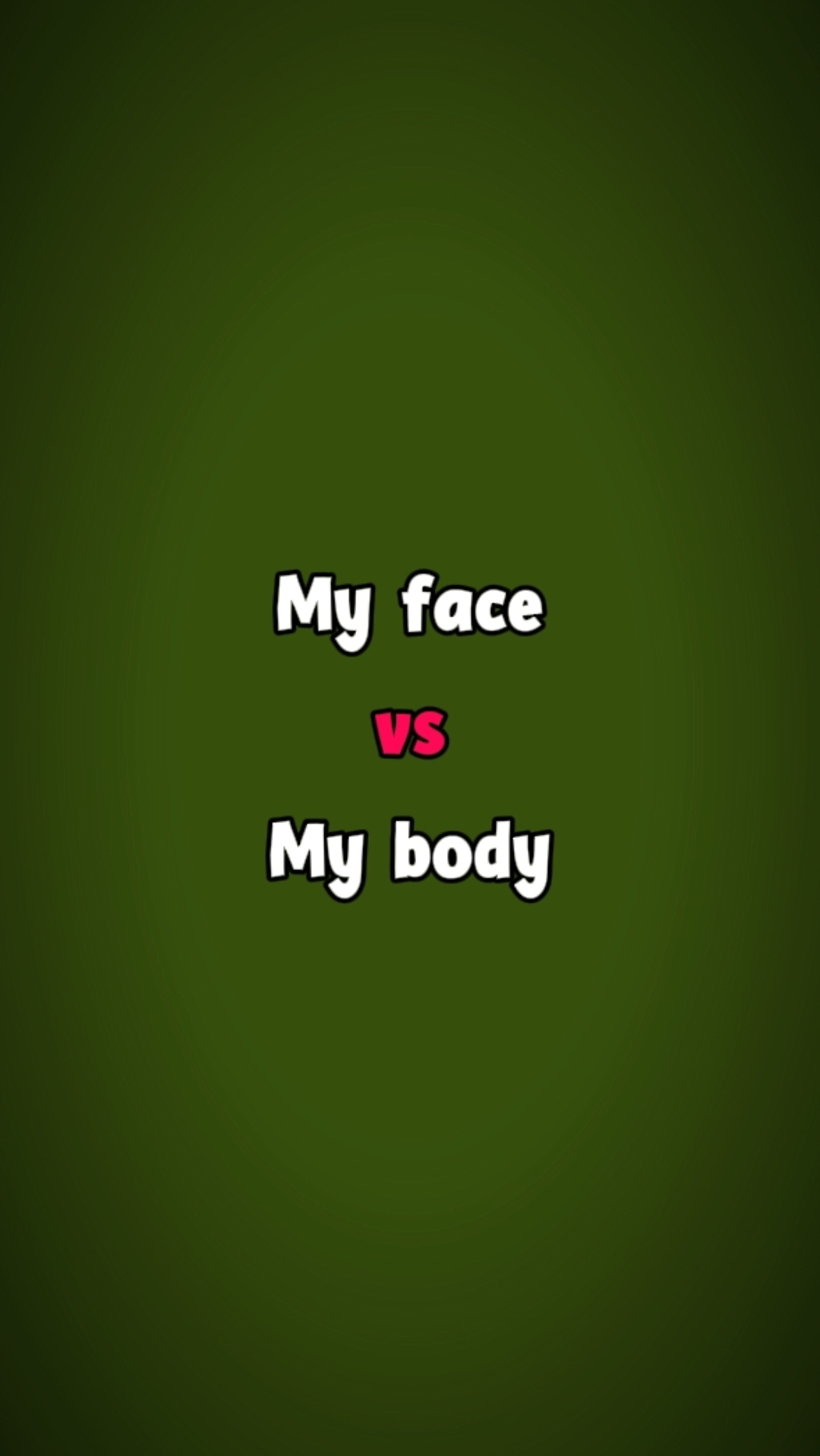 Mi cara vs mi cuerpo