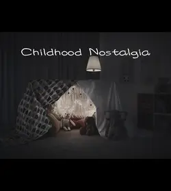 Childhood Nostalgia 