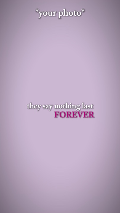 nothing last forever