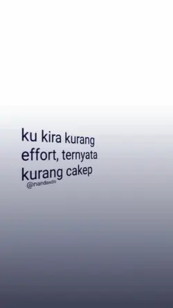 kukira kurang effort