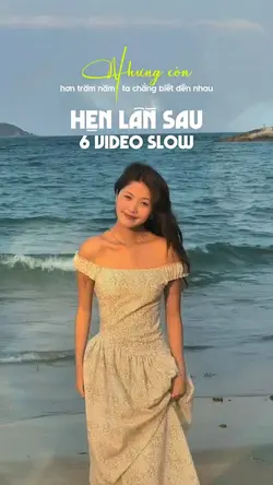 Hẹn lần sau -6video
