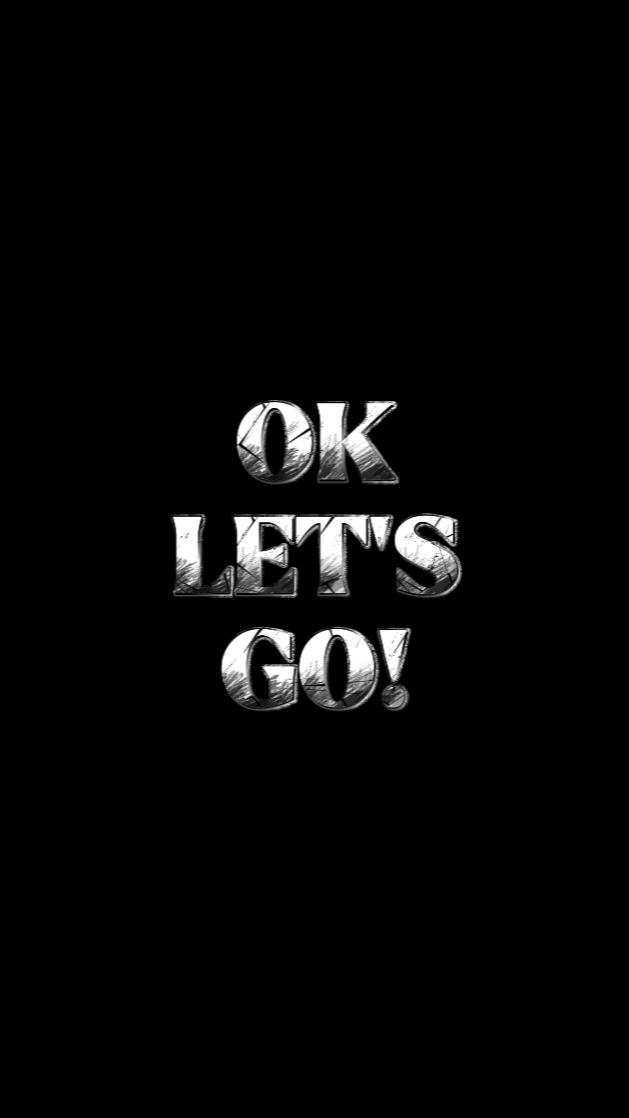 OK LET'S GO! 