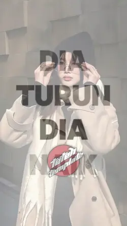 dia turun dia naik 