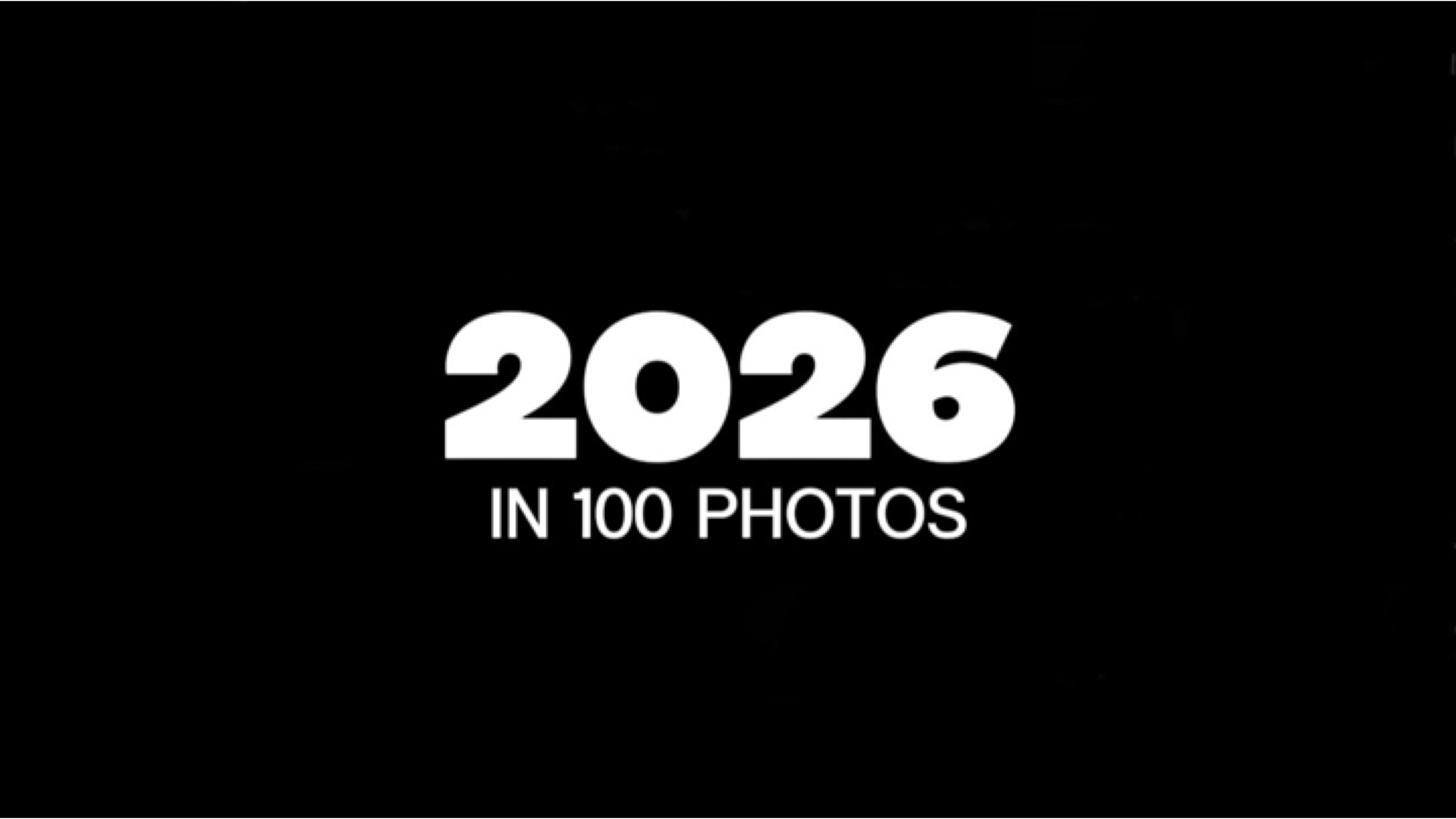 2026 in 100 Photos