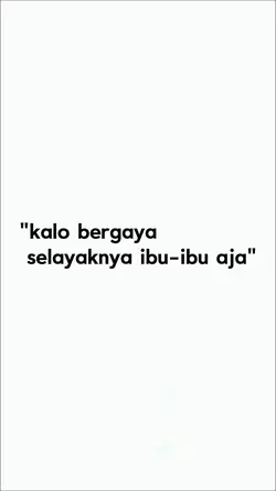 Selayaknya ibu2 aja