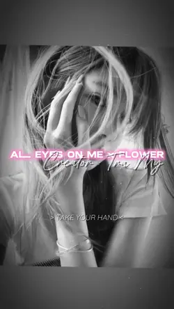 all eyes on me