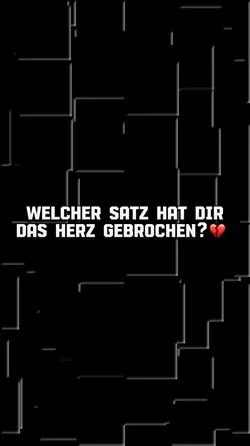 Welcher Satz?💔