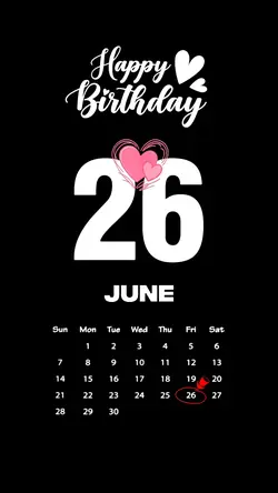 BIRTHDAY 26 JUNE