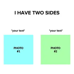 i have two sides