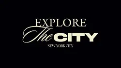 EXPLORE THE CITY