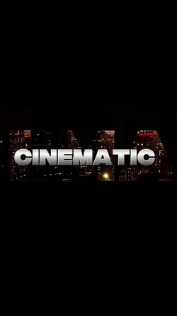 CINEMATIC