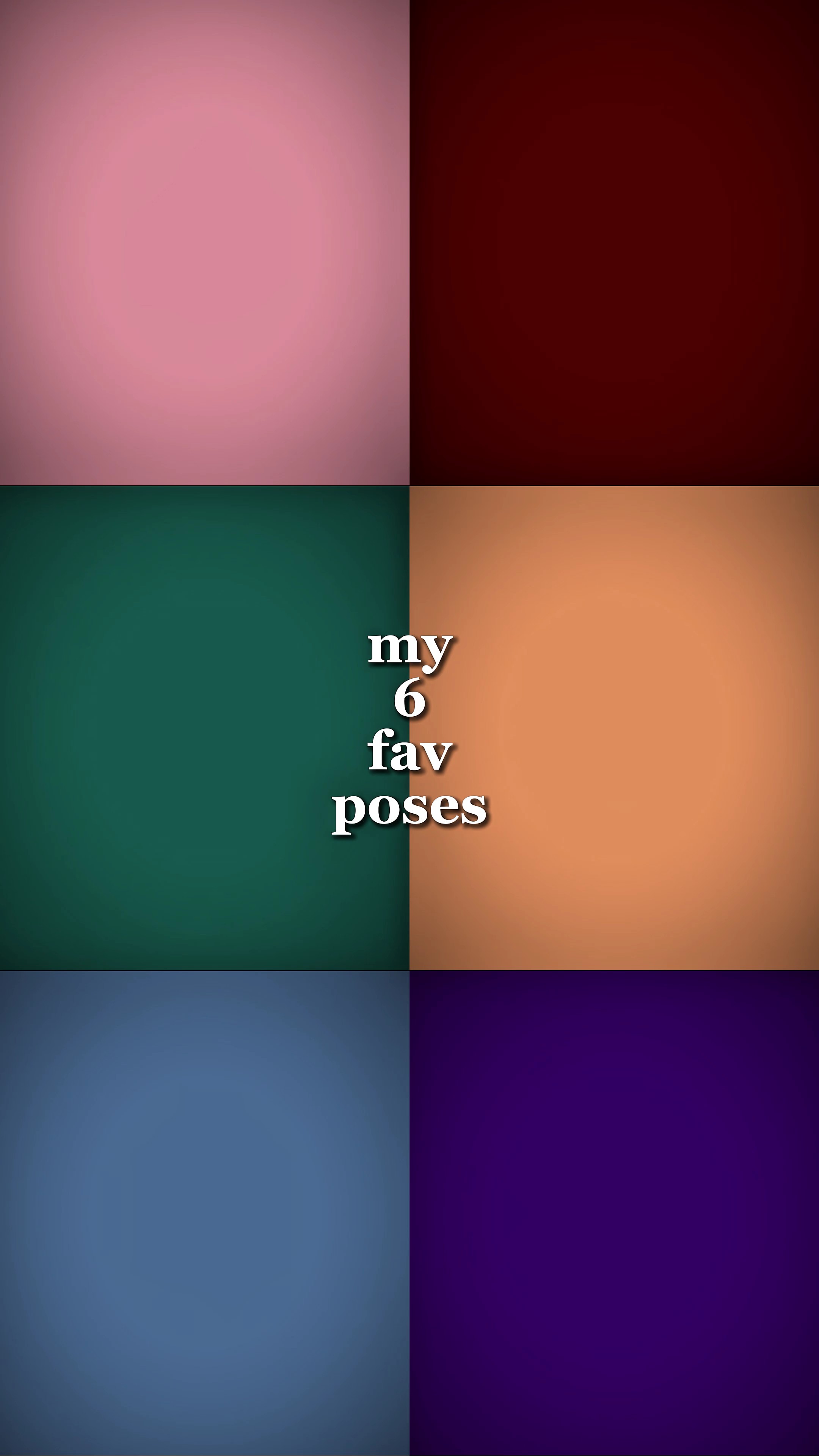 6 fav poses 
