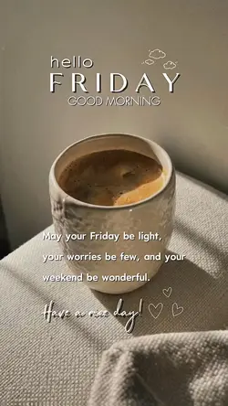Hello Friday 🤍