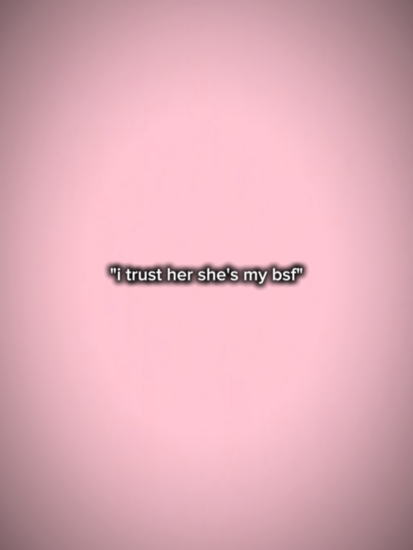 Je lui fais confiance, elle est ma