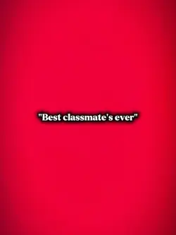 classmate's ever