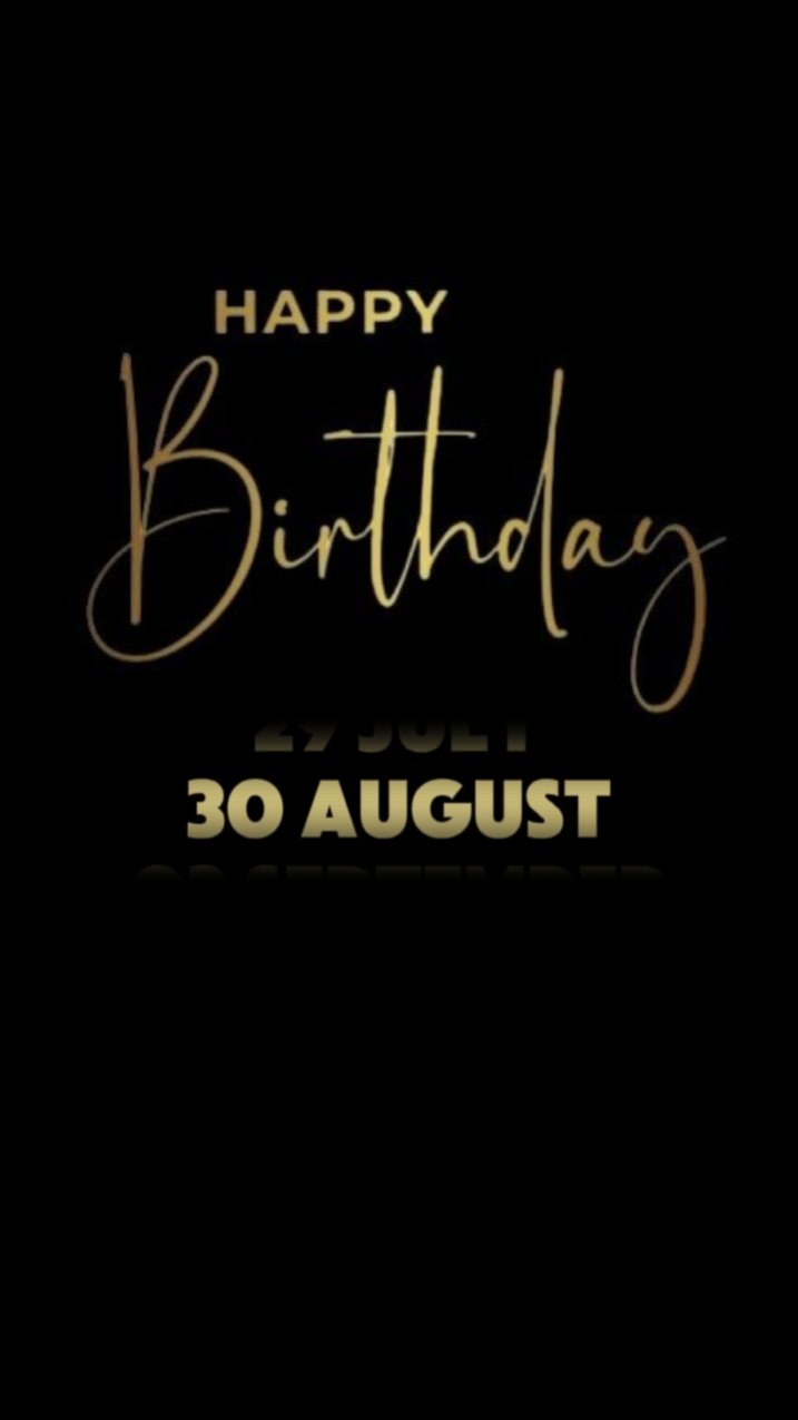 BIRTHDAY 30 AUGUST 