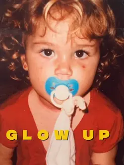 GLOW UP 