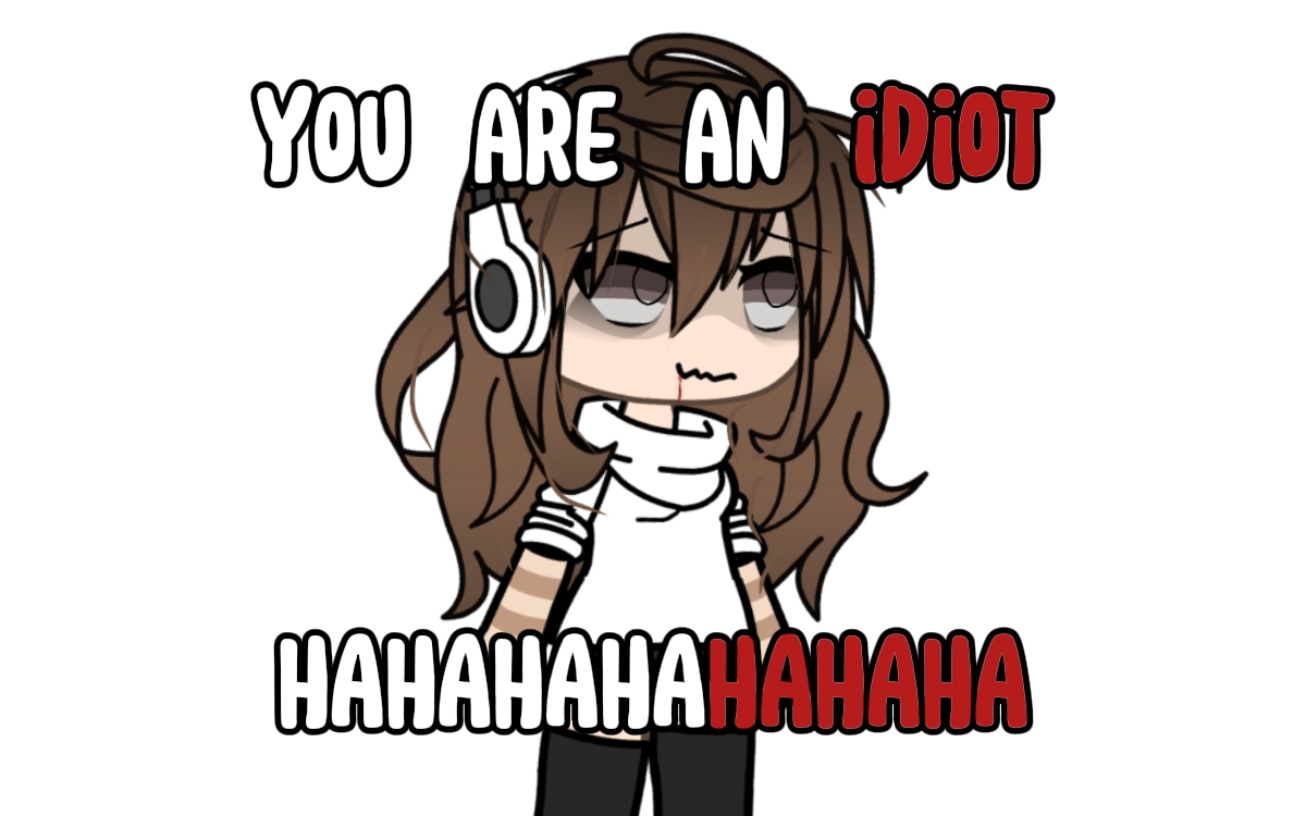 you are a idiot 