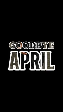 goodbye April