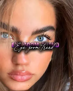 Eye zoom trend 