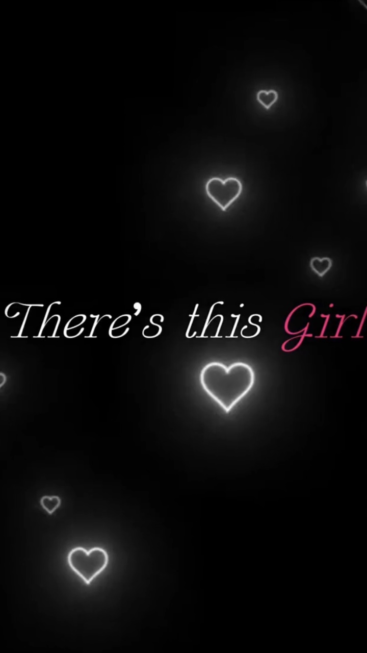 There’s this girl 