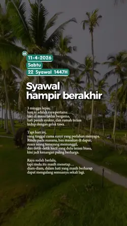 Syawal Hampir Pergi🥺