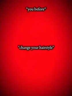 change ur hairstyle
