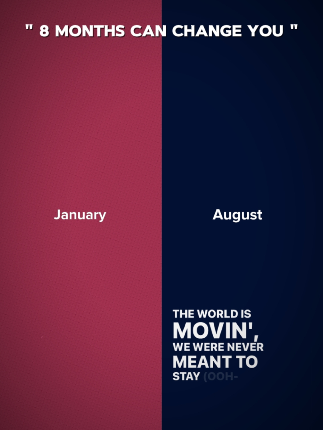 January - August. 