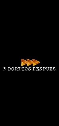 3 doritos después