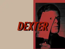 MY NAMES DEXTER