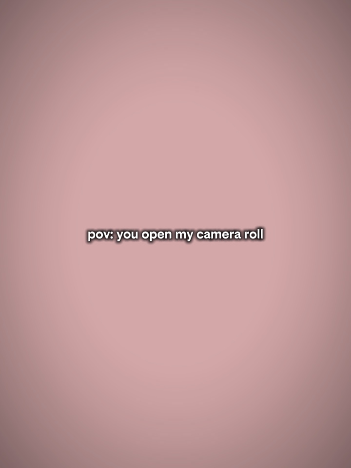 pov u open my camera