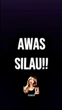 AWAS SILAU!!