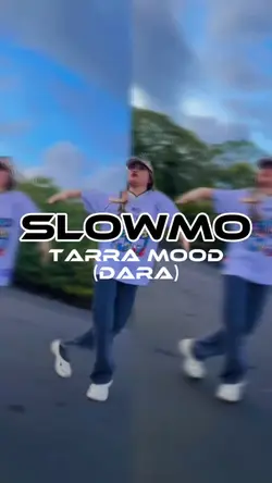Tarra mood slowmo