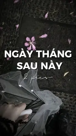 NGÀY THÁNG SAU NÀY 