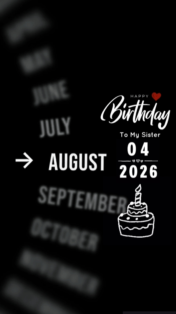 HBD SISTER 04 AUGUST