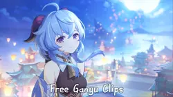 Free Ganyu Clips!