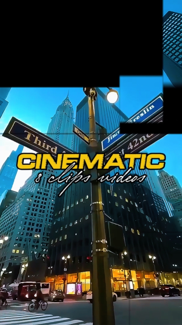 8 CLIPS CINEMATIC