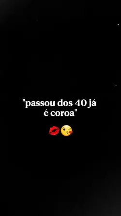 Passou dos 40