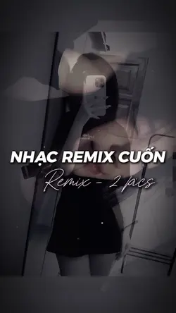 [2] NHẠC REMIX CUỐN