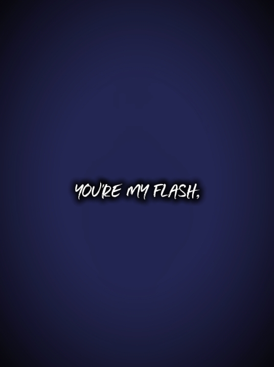 Tu es mon flash