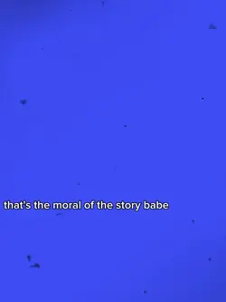 MORAL OF THE STORY